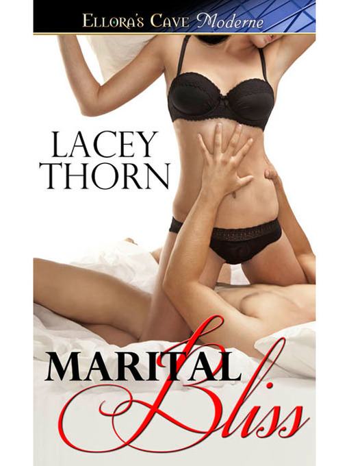 Title details for Marital Bliss by Lacey Thorn - Available